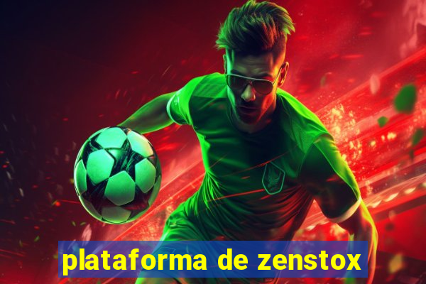 plataforma de zenstox